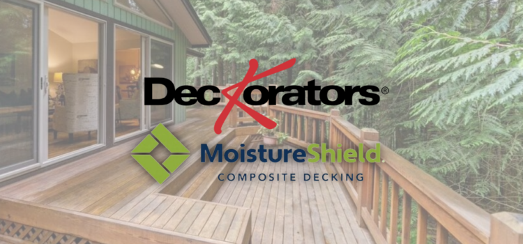 Deckorators Acquires MoistureShield Assets
