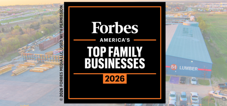 84 Lumber Recognized on Forbes’ Largest Family Business List